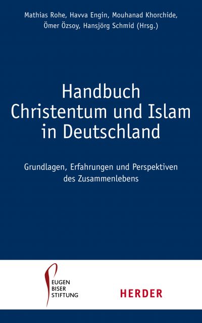handbuch-christentum-und-islam-in-deutschland-grundlagen-erfahrungen-und-perspektiven-des-zusammenlebens-978-3-451-31188-8.jpg